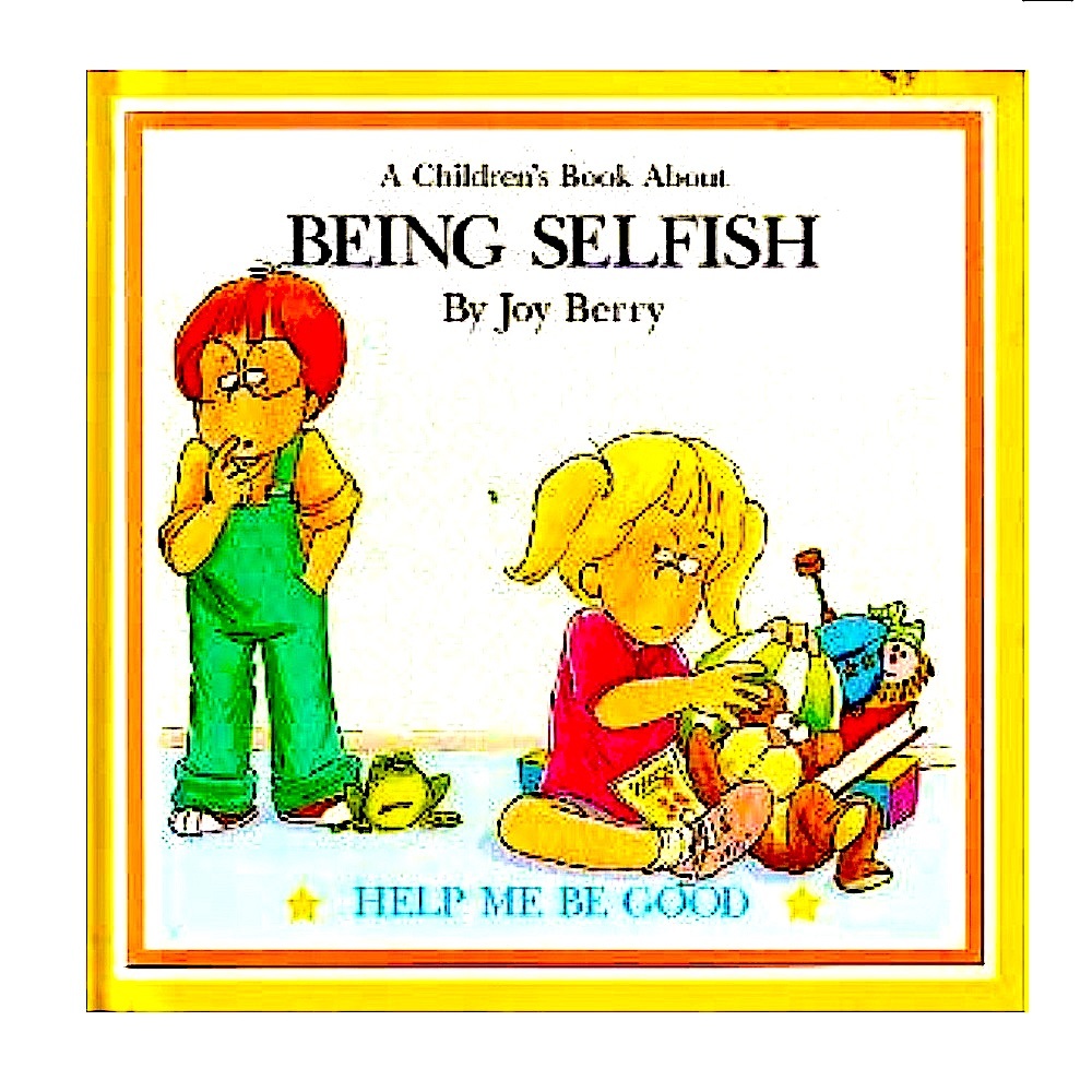 🌻4/$20 A Children’s Book About Being Selfish By Joy Berry